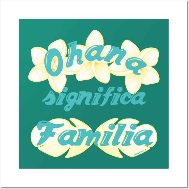 Ohana significa Familia Wall Art by Pendientera